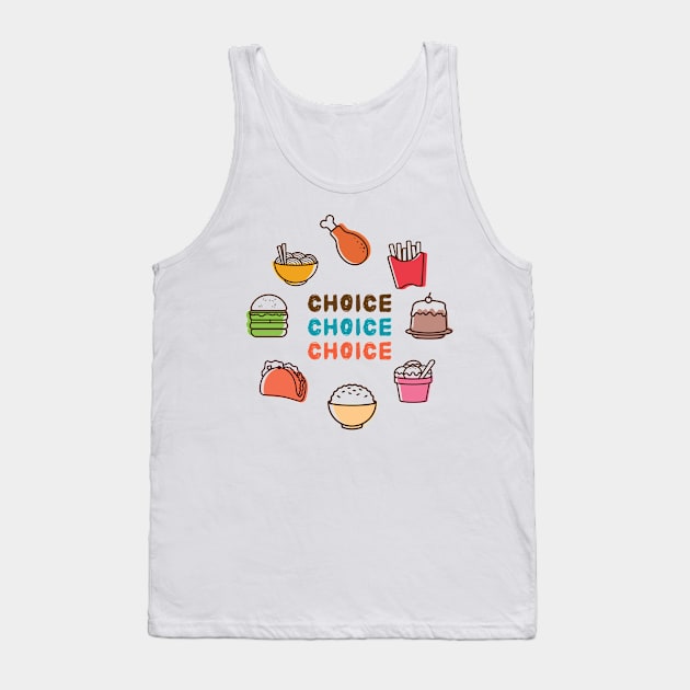 Choice of Food Tank Top by Anicue